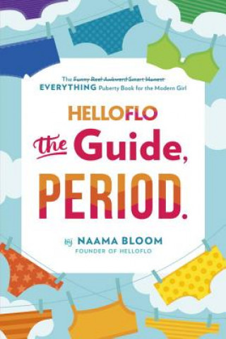 Książka HelloFlo: The Guide, Period. Naama Bloom