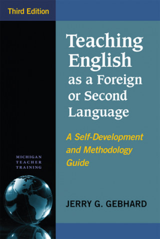 Carte Teaching English as a Foreign or Second Language Jerry G. Gebhard
