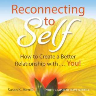 Knjiga Reconnecting to Self Susan K. Merrill