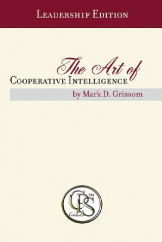 Книга Art of Cooperative Intelligence Mark D Grissom