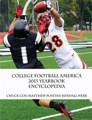 Книга College Football America 2013 Yearbook Encyclopedia Kendall D Webb