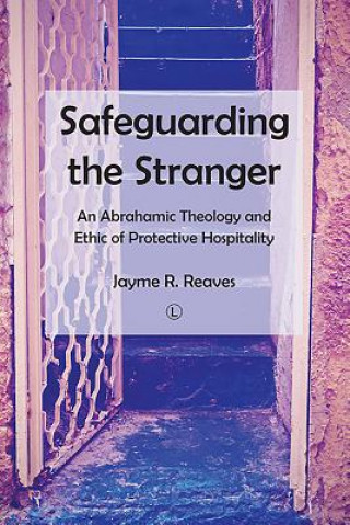 Knjiga Safeguarding the Stranger Jayme R. Reaves