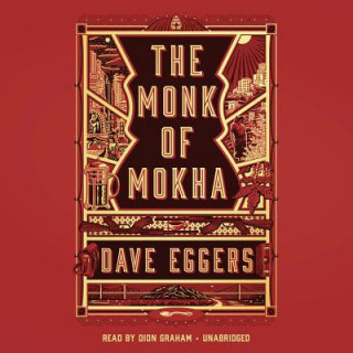 Hanganyagok The Monk of Mokha Dave Eggers