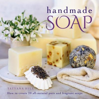 Kniha Handmade Soap Tatyana Hill