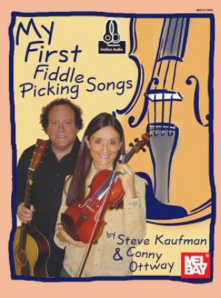 Kniha MY 1ST FIDDLE PICKING SONGS Steve Kaufman