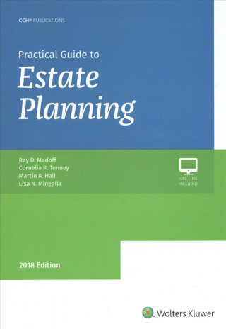 Carte Practical Guide to Estate Planning, 2018 Edition Ray D. Madoff