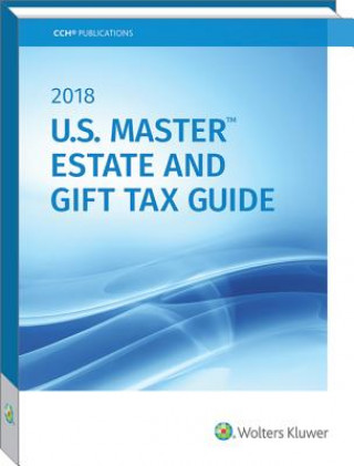 Kniha U.S. Master Estate and Gift Tax Guide (2018) CCH Tax Law