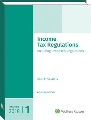 Carte Income Tax Regulations (Winter 2018 Edition), December 2017 CCH Tax Law