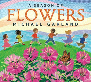 Book Season of Flowers Michael Garland