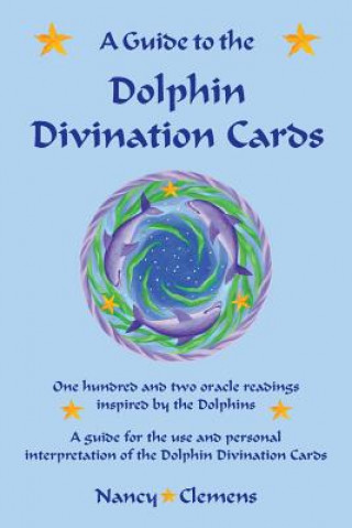 Книга Guide to the Dolphin Divination Cards Nancy E. Clemens