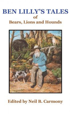 Carte BEN LILLYS TALES OF BEAR LIONS Neil B. Carmony