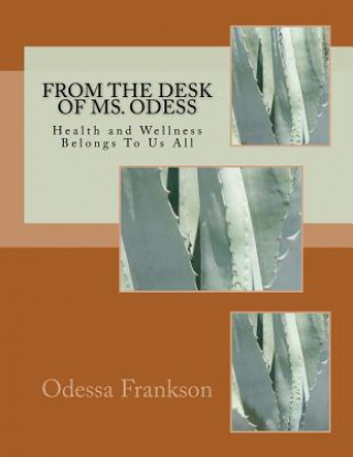 Kniha FROM THE DESK OF MS ODESS MS Odessa M. Frankson