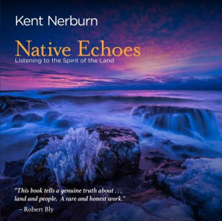 Kniha NATIVE ECHOES Kent Nerburn