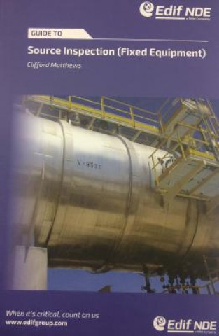 Boek Guide to Source Inspection (Fixed Equipment) Clifford Matthews