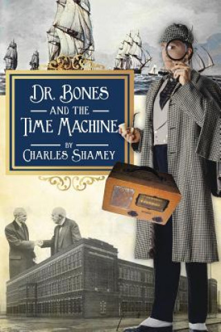 Buch Dr. Bones and the Time Machine Charles Shamey
