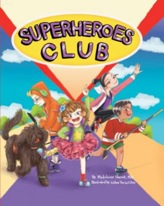 Kniha Superheroes Club Madeleine Sherak