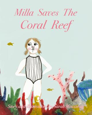 Kniha Milla Saves The Coral Reef Sarah Mousseau