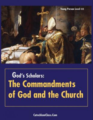 Kniha God's Scholars: the Commandments of God and the Church Fr James Zatalava