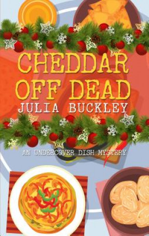 Buch Cheddar Off Dead Julia Buckley