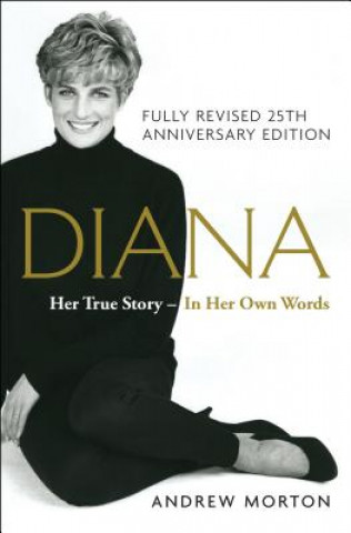 Carte Diana: Her True Story Andrew Morton