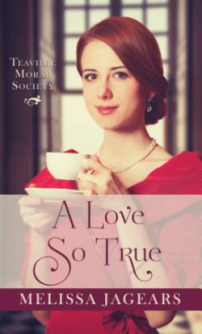 Книга A Love So True Melissa Jagears