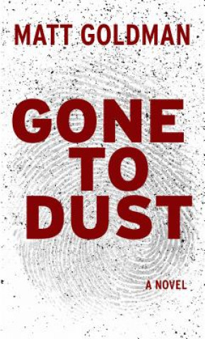 Buch Gone to Dust Matthew Goldman