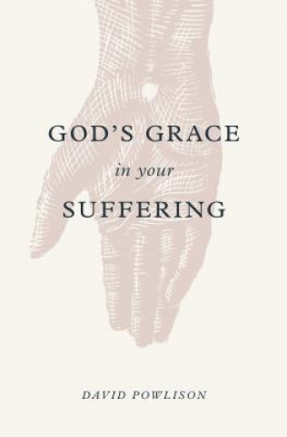 Książka God's Grace in Your Suffering David Powlison