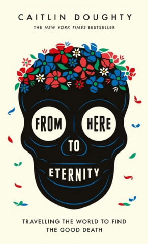 Carte From Here to Eternity Caitlin Doughty