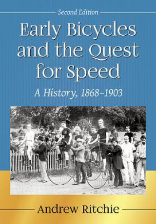 Książka Early Bicycles and the Quest for Speed Andrew Ritchie