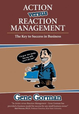 Kniha Action versus Reaction Management Gene Gorman