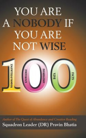 Book You are a Nobody if You are Not Wise Squadron Leader (Dr) Pravin Bhatia