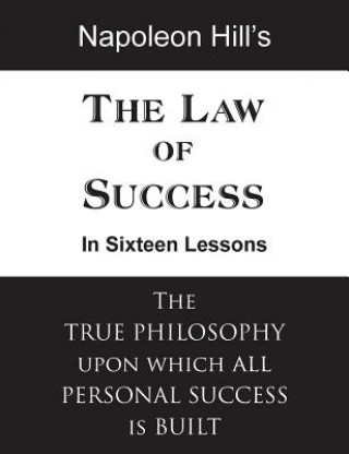 Carte Law of Success in Sixteen Lessons Napoleon Hill