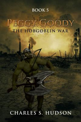 Buch Peggy Goody the Hobgoblin War Charles S. Hudson