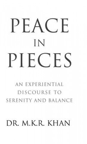 Книга Peace in Pieces Dr M. K. R. Khan