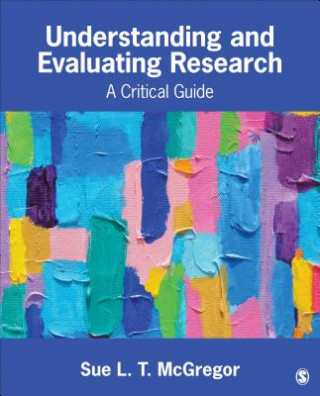 Knjiga Understanding and Evaluating Research Sue L. T. McGregor