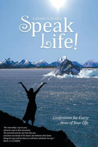 Book Speak Life! Lafonda a. Bradley