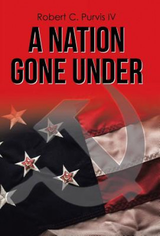 Livre Nation Gone Under Robert C Purvis IV