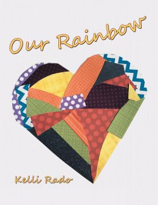 Книга Our Rainbow Kelli Rado