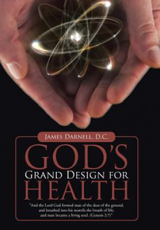 Knjiga God's Grand Design for Health James Darnell D. C.