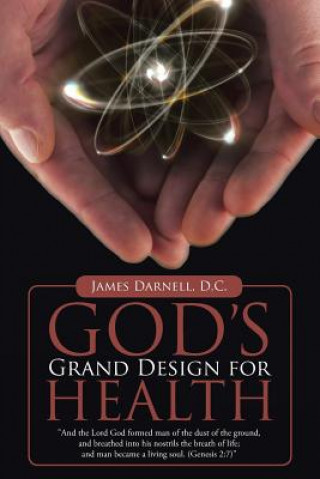 Knjiga God's Grand Design for Health James Darnell D. C.