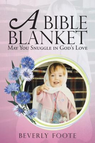 Kniha Bible Blanket Beverly Foote