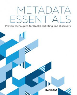 Knjiga Metadata Essentials Ingram Content Group