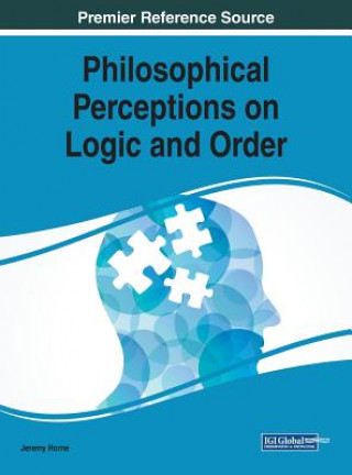 Kniha Philosophical Perceptions on Logic and Order Jeremy Horne