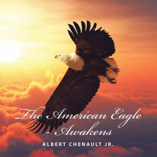 Książka American Eagle-Awakens Albert Chenault Jr.