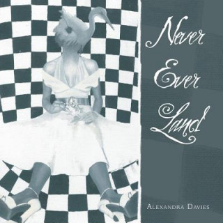 Kniha Never Ever Land Alexandra Davies