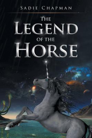 Kniha Legend of the Horse Sadie Chapman