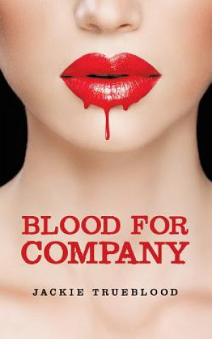 Könyv Blood for Company Jackie Trueblood
