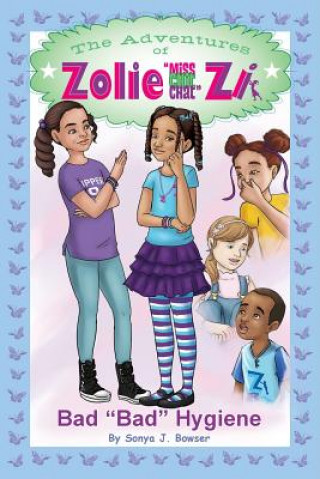 Książka Adventures of Zolie Miss Chit Chat Zi Sonya J Bowser