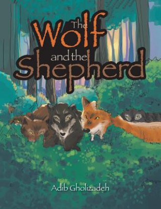 Knjiga Wolf and the Shepherd Adib Gholizadeh