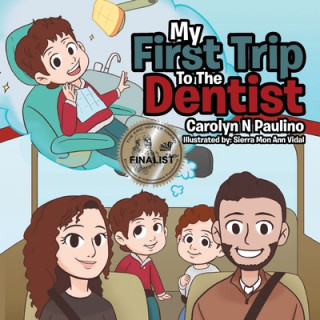 Könyv My First Trip to the Dentist Carolyn N Paulino